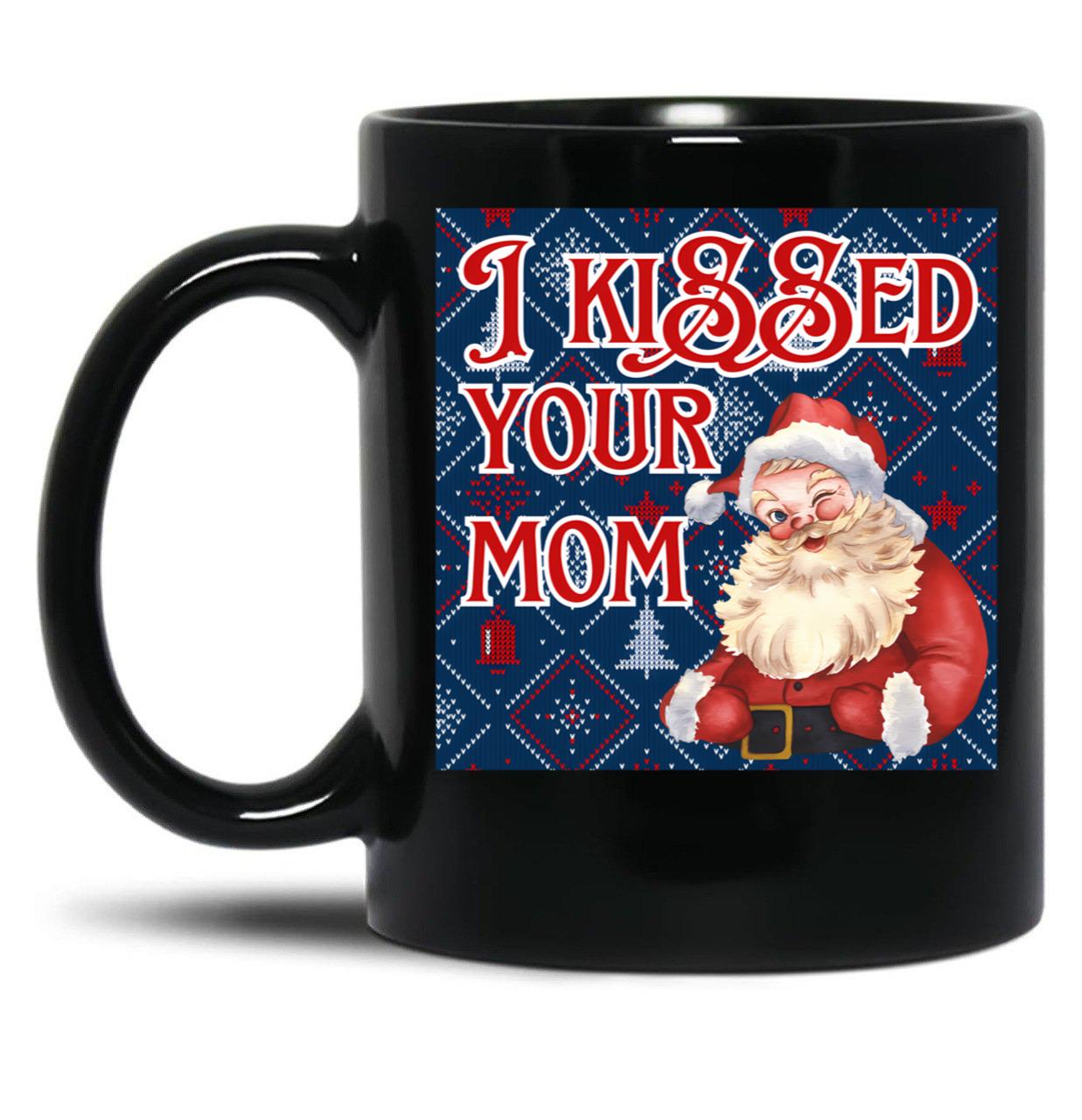 I Kissed Your Mom Funny Santa Christmas Design Black Gift Coffee Mug