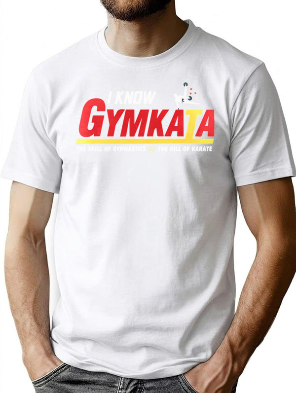 I Know Gymkata T-Shirt for Men & Women, T-Shirts Graphic Tee - White