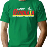 I Know Gymkata T-Shirt for Men & Women, T-Shirts Graphic Tee - Green