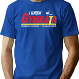 I Know Gymkata T-Shirt for Men & Women, T-Shirts Graphic Tee - Blue