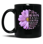 I Know Heaven Is A Beautiful Place Because They Have My Dog Black Gift Coffee Mug