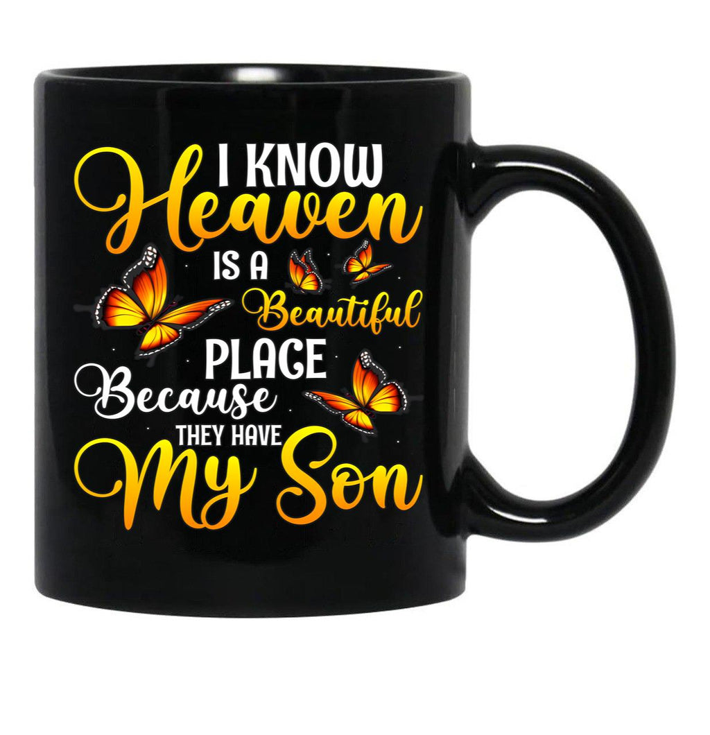 I Know Heaven Is A Beautiful Place Because Black Gift Coffee Mug - Black