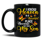 I Know Heaven Is A Beautiful Place Because Black Gift Coffee Mug