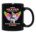 I Know Heaven Is A Beautiful Place - They Have My Corgi Dog Black Gift Coffee Mug - Black