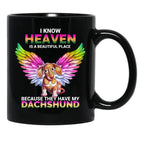I Know Heaven Is A Beautiful Place - They Have My Dachshund Dog Black Gift Coffee Mug - Black