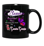 I Know Heaven Is A Beautiful Place They Have My Grandma Grandpa Black Gift Coffee Mug - Black