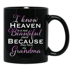 I Know Heaven Is A Real Beautiful Place They Have My Grandma Black Gift Coffee Mug - Black