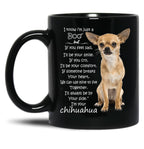 I Know I Am A Dog Chihuahua Black Gift Coffee Mug
