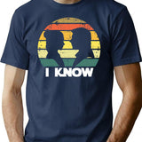 I Know T-Shirt for Men & Women, T-Shirts Graphic Tee - Navy