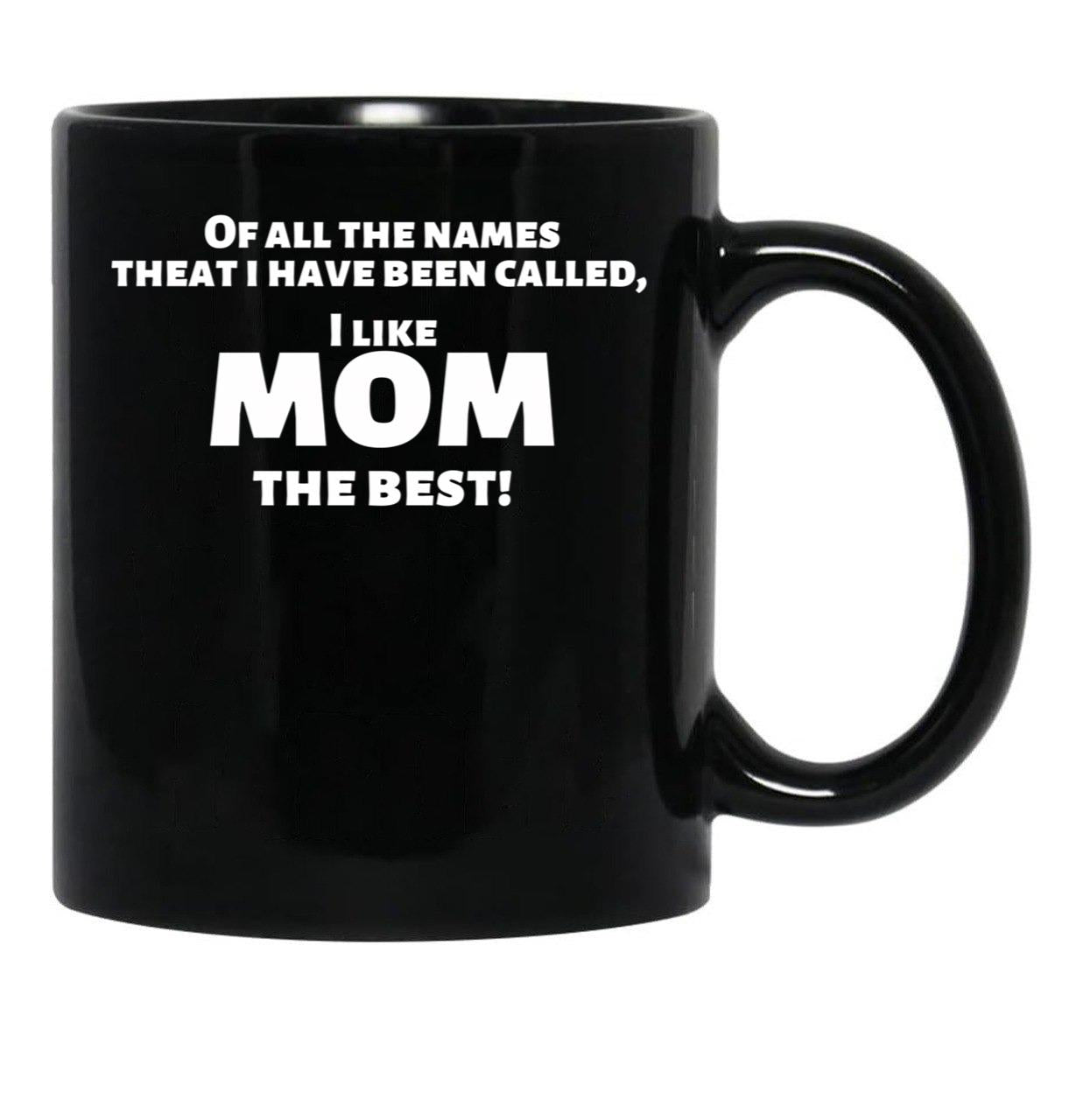 I Like Mom Best Funny Shirt For Mothers Black Coffee Mug - Black