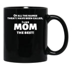 I Like Mom Best Funny For Mothers Black Gift Coffee Mug - Black