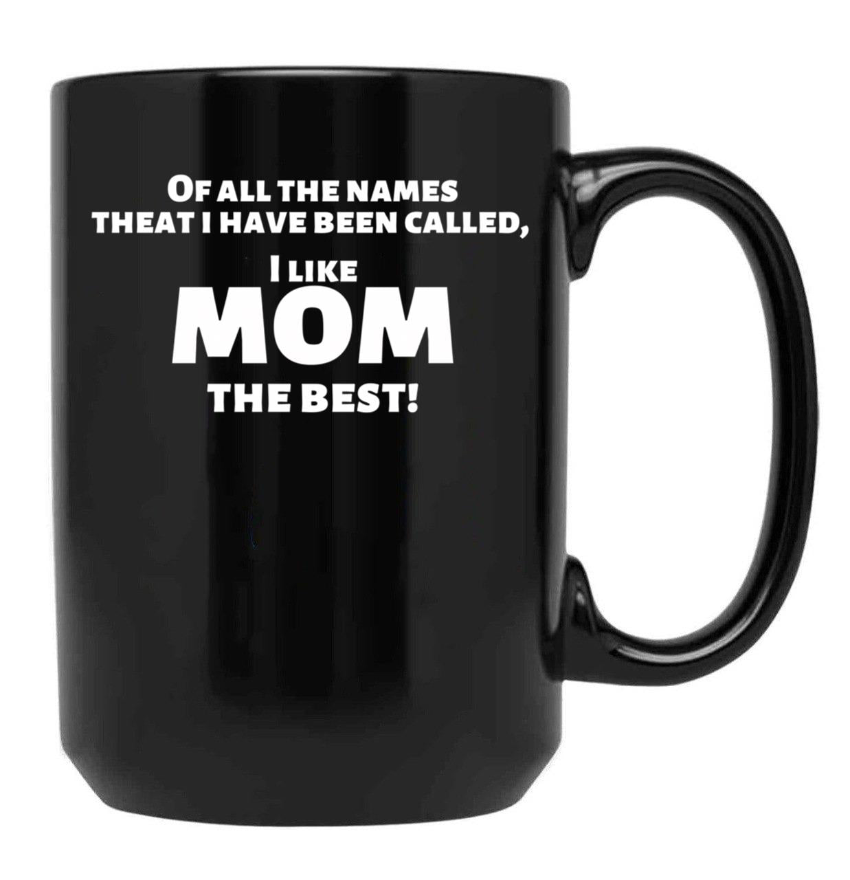 I Like Mom Best Funny Shirt For Mothers Black Coffee Mug - Black