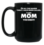 I Like Mom Best Funny Shirt For Mothers Black Coffee Mug