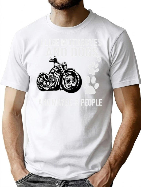 I Like Motorcycles And Dogs And Maybe 3 People Shirt1 T-Shirt for Men & Women, T-Shirts Graphic Tee - White