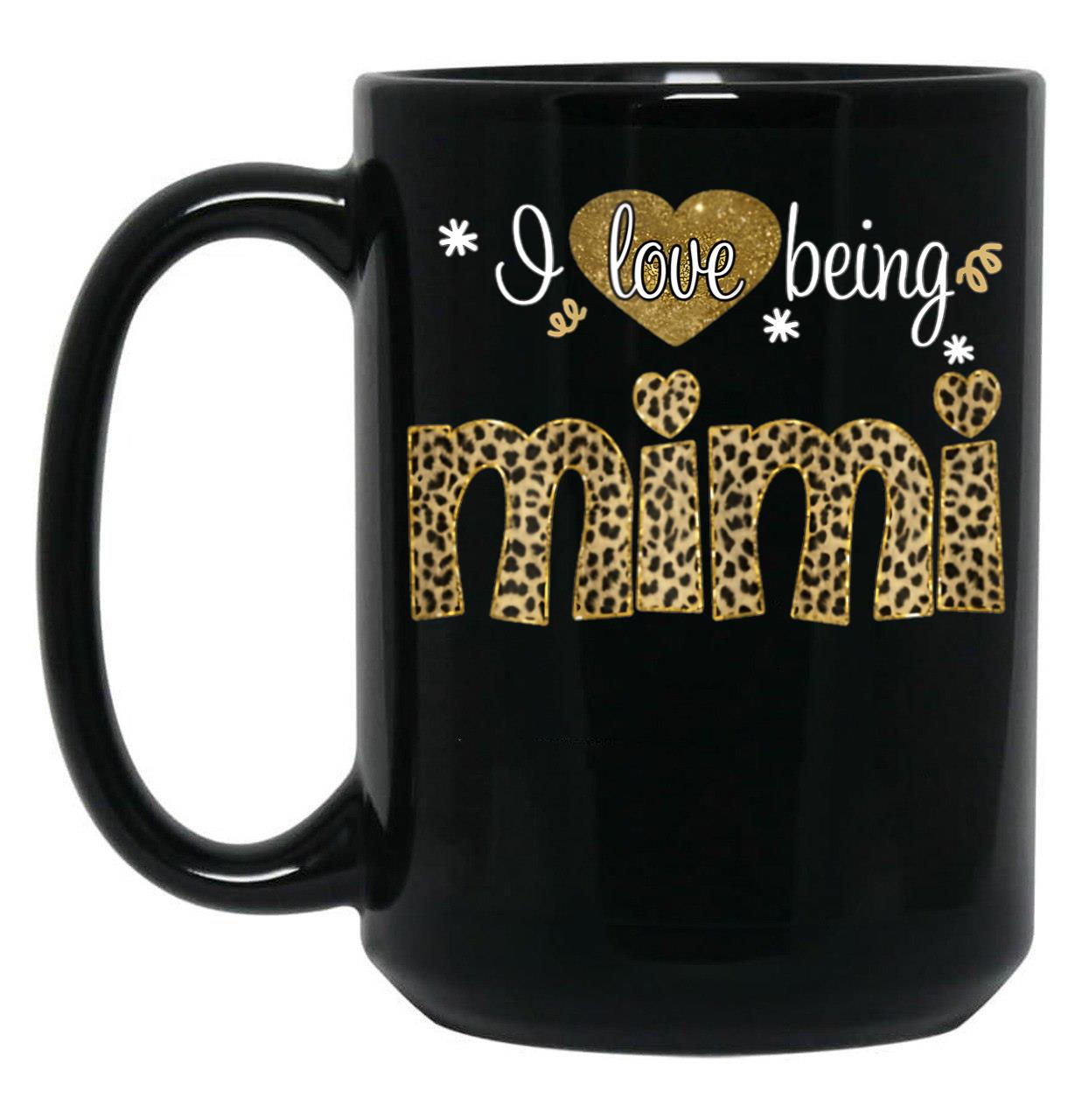 I Love Being Mimi Mimi Grandmas Gift Black Gift Coffee Mug