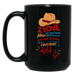 I Love How We Dont Even Need To Say It Out Loud That Im Your Favorite Child Black Coffee Mug