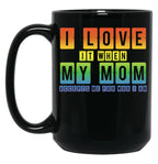 I Love It When My Mom Accepts Me Lgbt Pride Rainbow Gay Pride Gift Black Coffee Mug