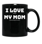 I Love It When My Mom Lets Me Play Video Games - Funny Gamer Quote Black Coffee Mug - Black