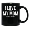 I Love It When My Mom Lets Me Play Video Games Sarcastic Black Gift Coffee Mug - Black