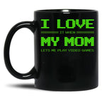 I Love It When My Mom Lets Me Play Video Games Shirt-Video Game Gifts - Mothers Gifts Black Coffee Mug