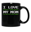 I Love It When My Mom Lets Me Play Video Games Shirt-Video Game Gifts Black Coffee Mug - Black