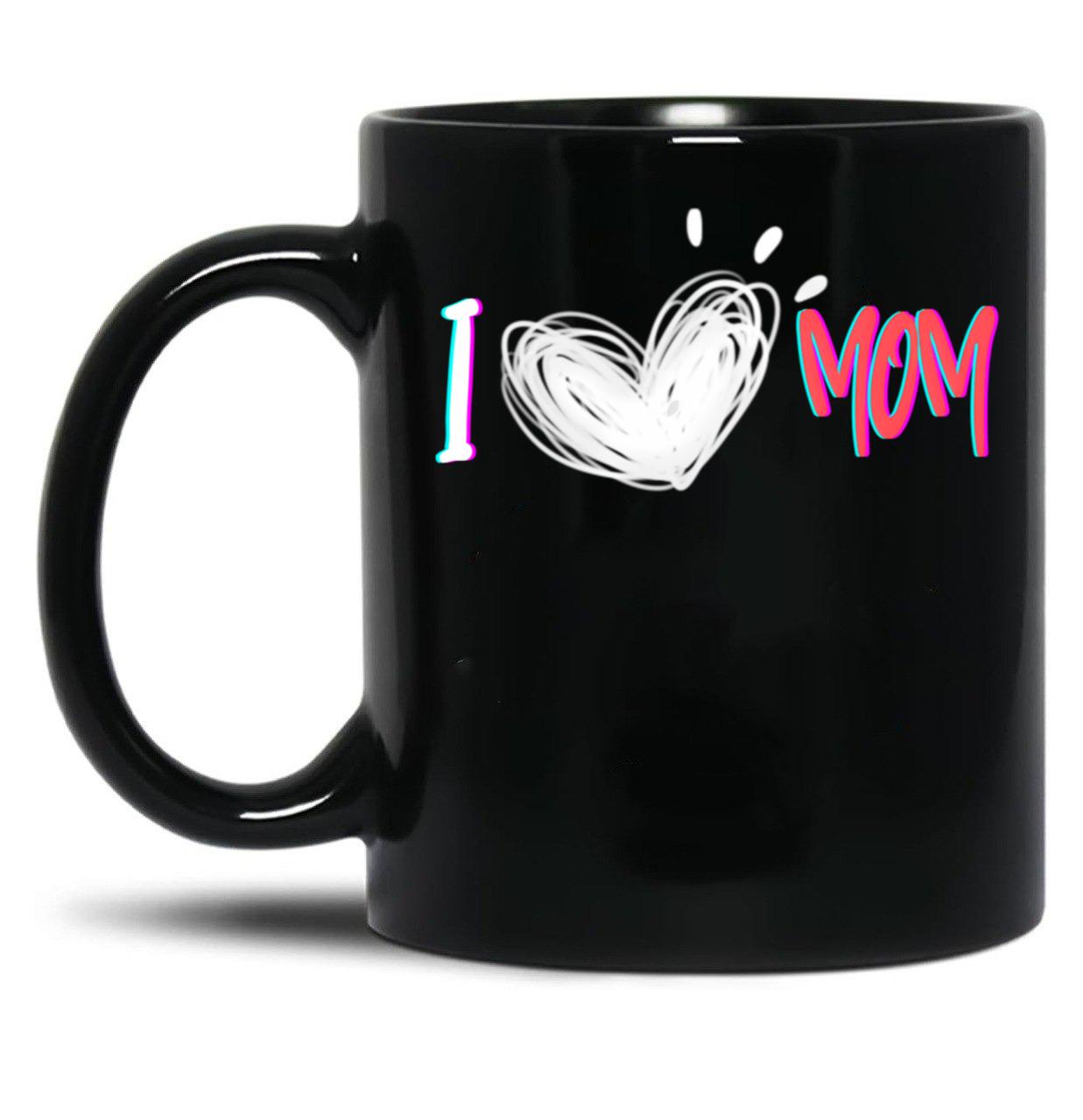I Love Mom Heartfelt Tribute Black Coffee Mug