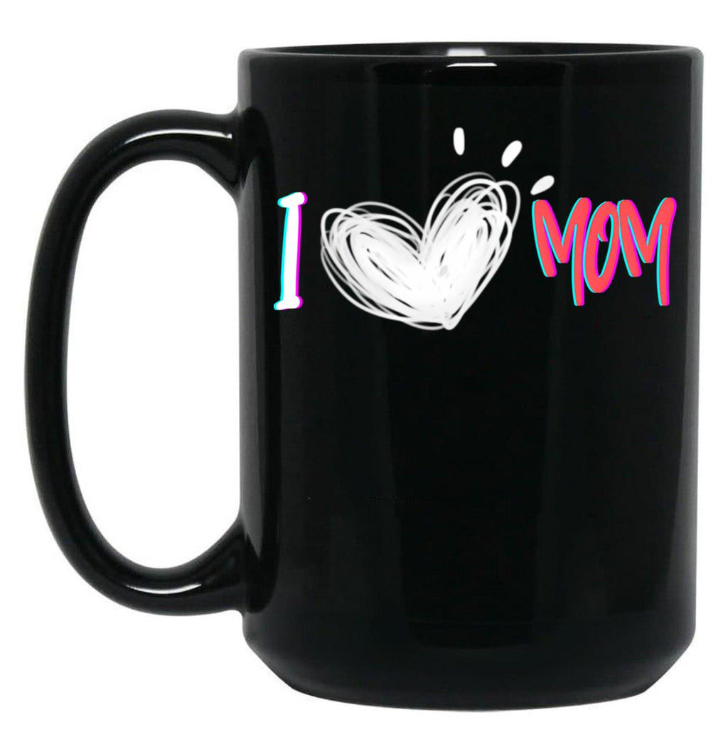 I Love Mom Heartfelt Tribute Black Coffee Mug