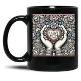 I Love Mom Mothers Day Gift Black Gift Coffee Mug
