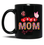 I Love Mom Mug Design Black Coffee Mug