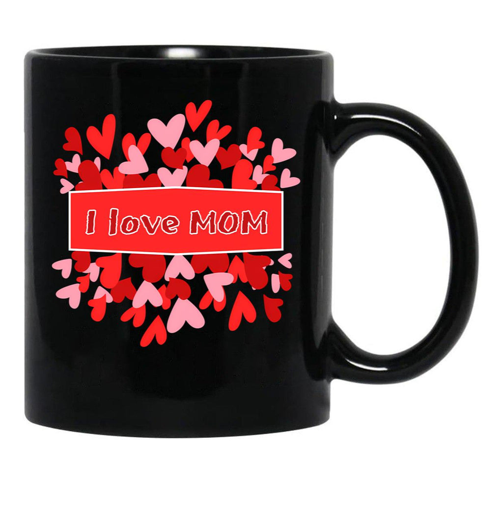 I Love Mom Black Gift Coffee Mug - Black