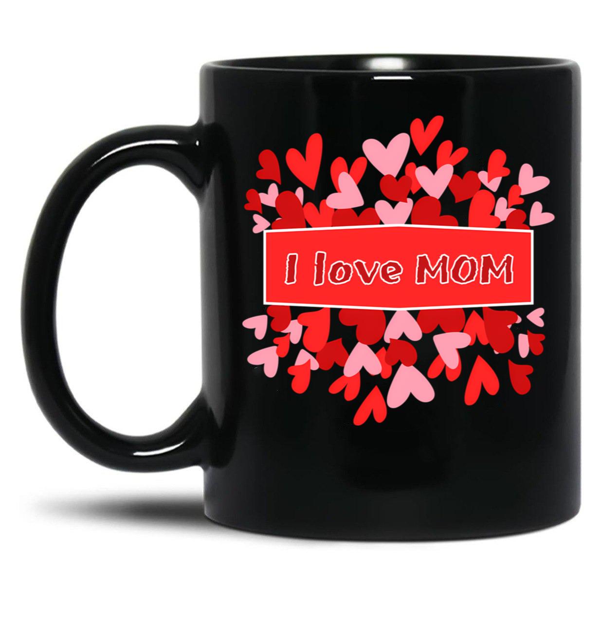 I Love Mom Black Gift Coffee Mug