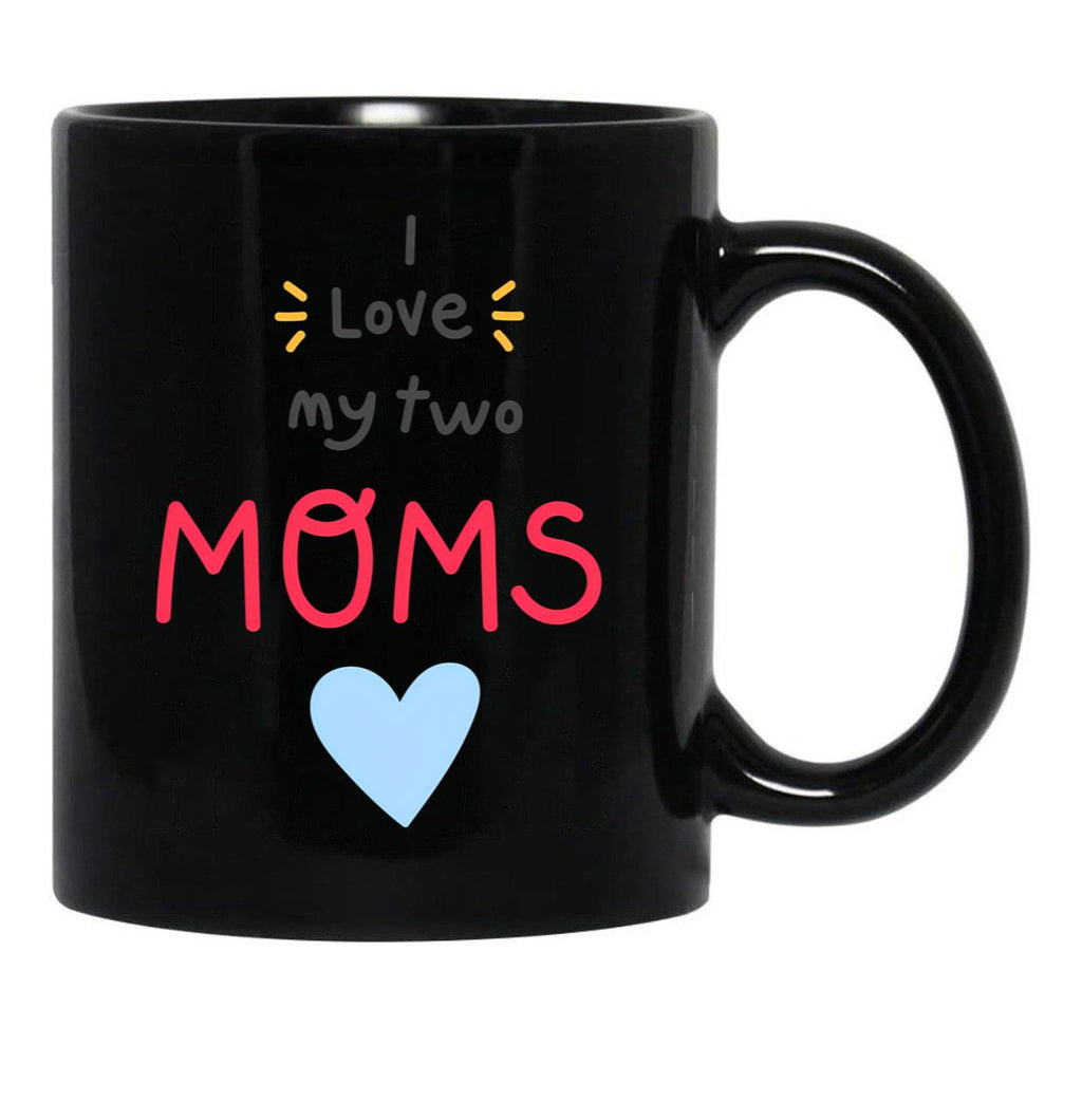 I Love My 2 Moms Heart Black Gift Coffee Mug - Black