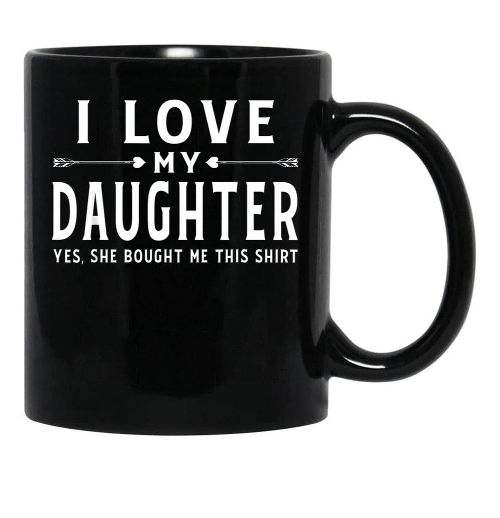 I Love My Daughter Valentine Father Day Gift For Men Black Gift Coffee Mug - Black