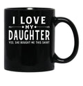 I Love My Daughter Shirt Valentine Father Day Gift For Men Black Coffee Mug - Black