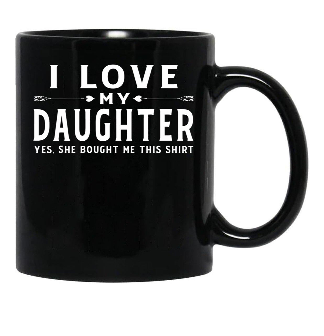 I Love My Daughter Valentine Father Day Gift For Men Black Coffee Mug - Black