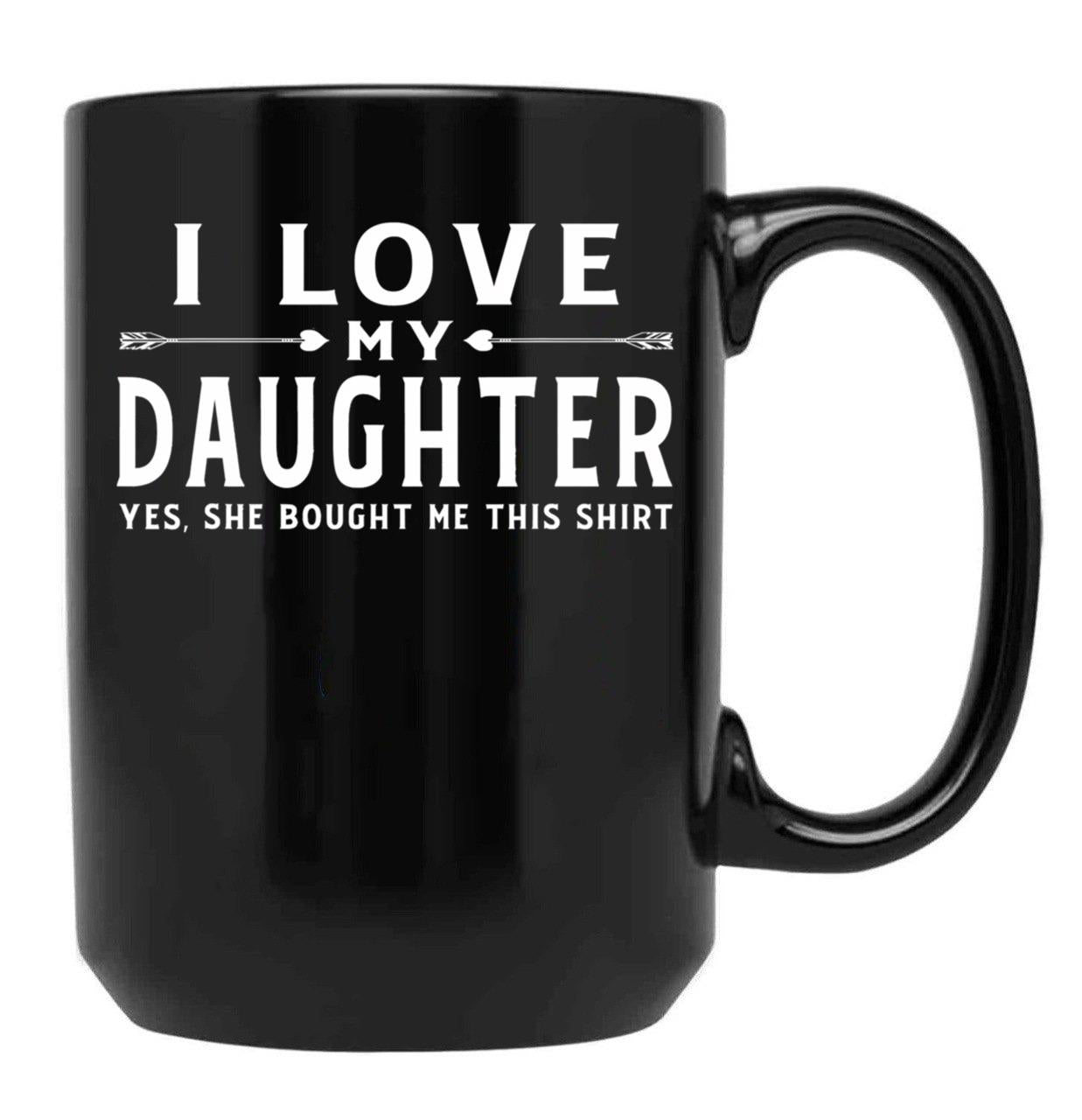 I Love My Daughter Valentine Father Day Gift For Men Black Coffee Mug - Black