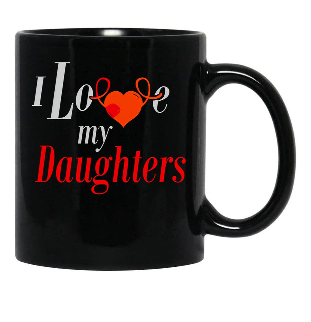 I Love My Daughters Black Coffee Mug - Black