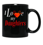 I Love My Daughters Black Coffee Mug - Black