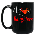 I Love My Daughters Black Coffee Mug