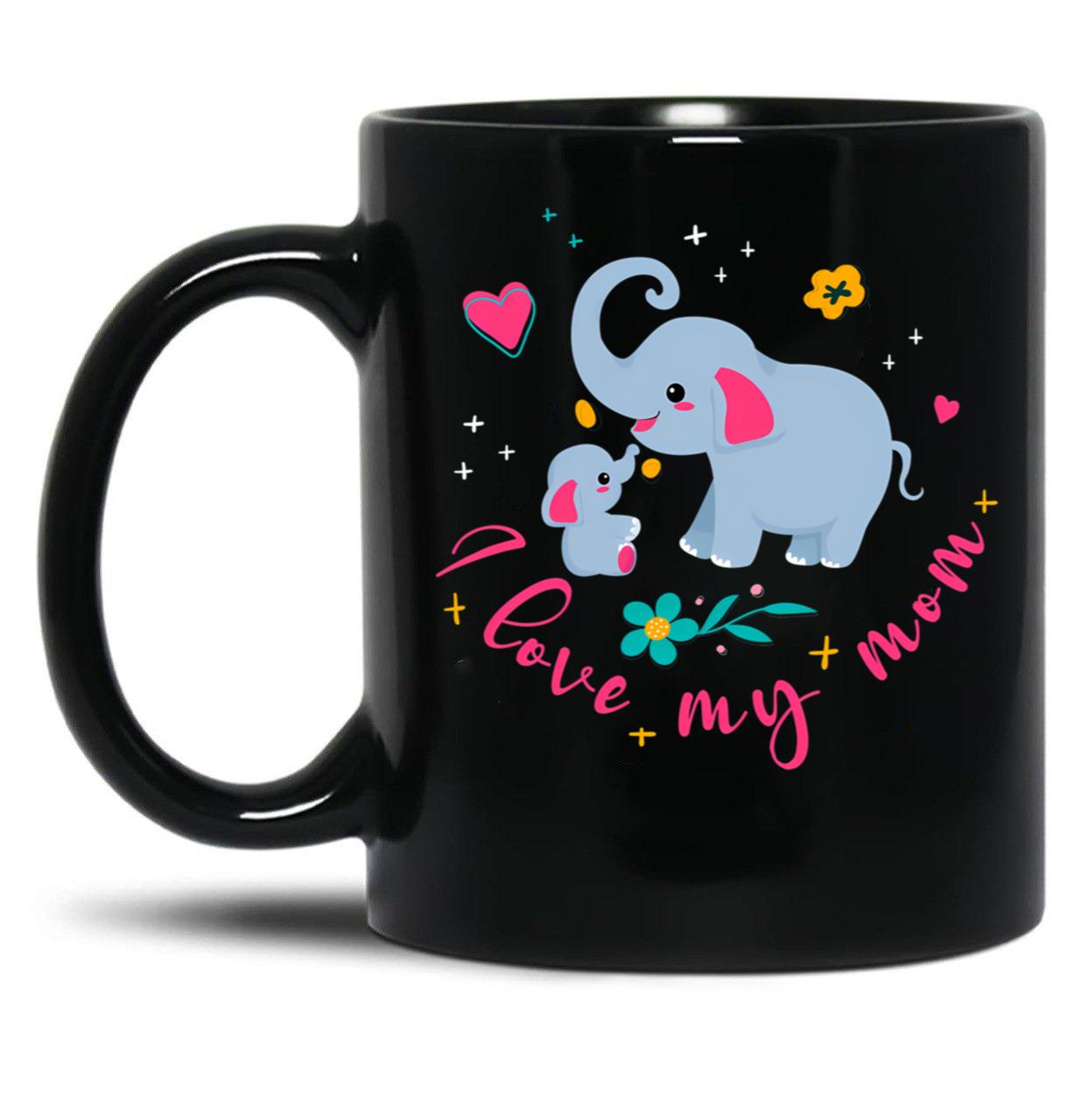 I Love My Elephant Mama Cute Mama And Baby Elephant Black Coffee Mug