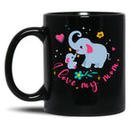 I Love My Elephant Mama Cute Mama And Baby Elephant Black Gift Coffee Mug