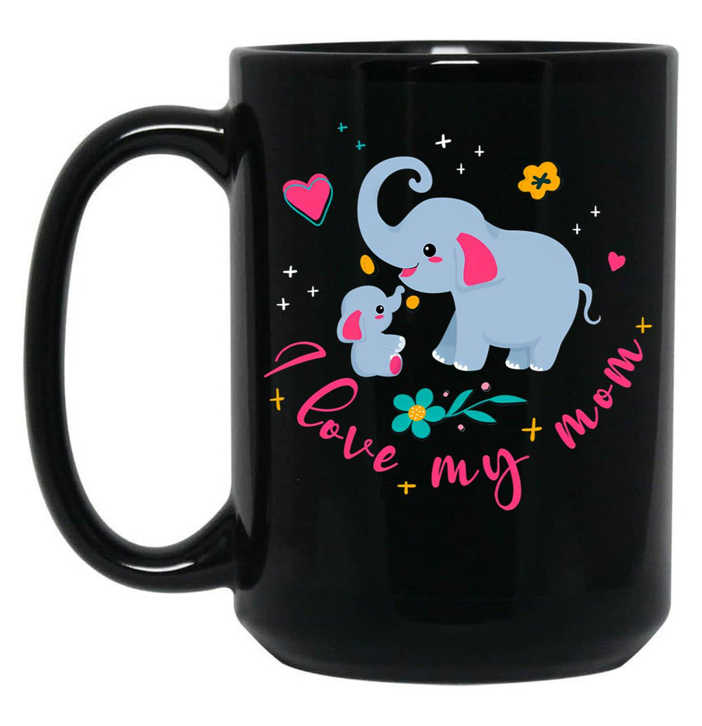 I Love My Elephant Mama Cute Mama And Baby Elephant Black Gift Coffee Mug