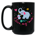 I Love My Elephant Mama Cute Mama And Baby Elephant Black Coffee Mug