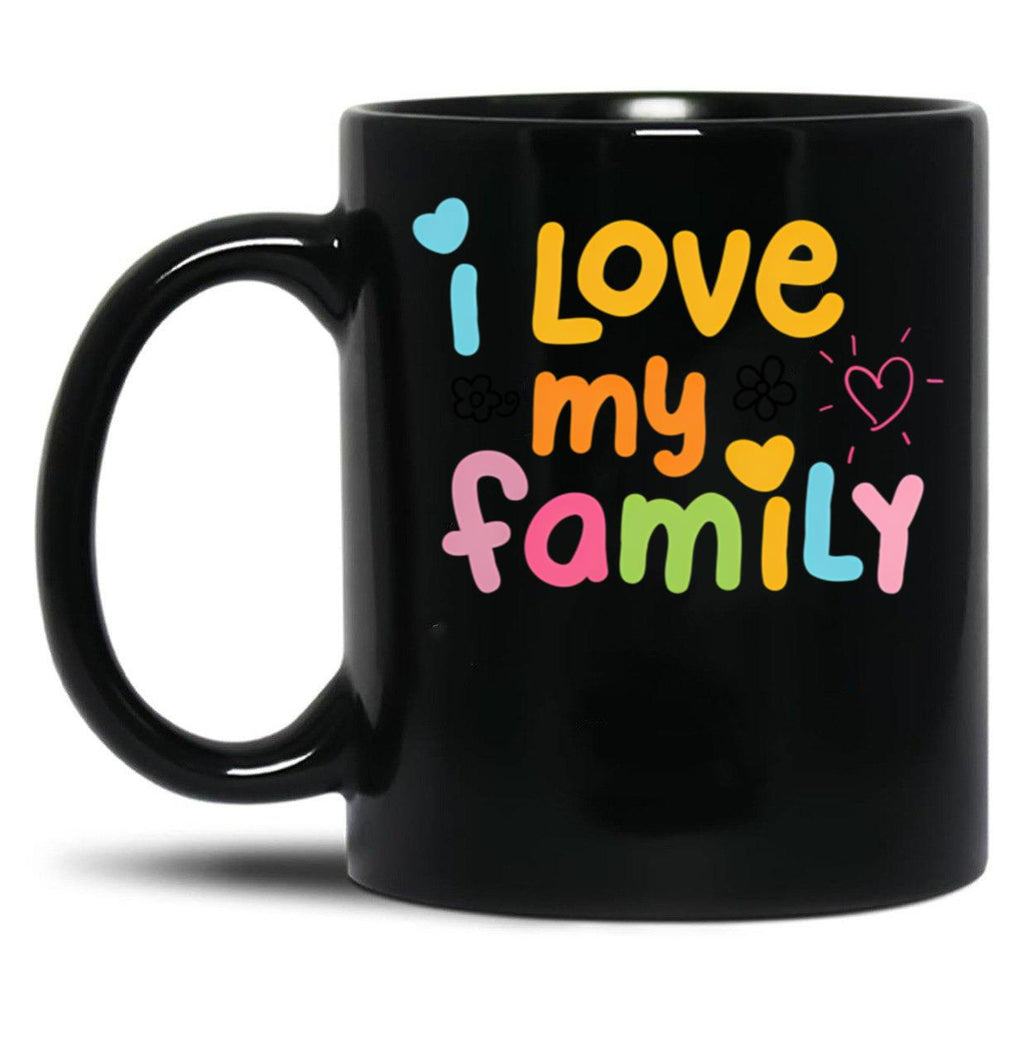 I Love My Family Black Coffee Mug
