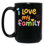 I Love My Family Black Gift Coffee Mug