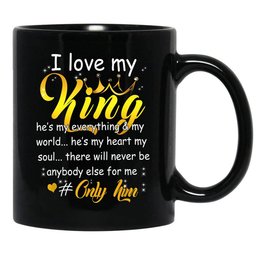 I Love My King He'S My Everything World Heart Soul Only Him Black Coffee Mug - Black