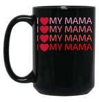 I Love My Mama Black Coffee Mug