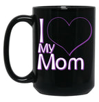 I Love My Mom Black (1) Black Coffee Mug