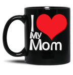 I Love My Mom Black Black Coffee Mug
