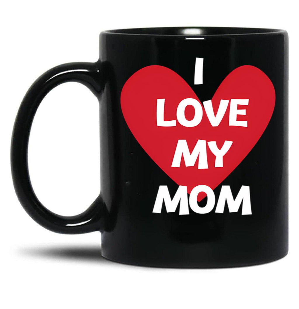 I Love My Mom Collection Black Coffee Mug